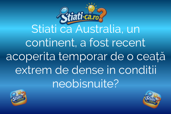 Stiati ca Australia, un continent, a fost recent acoperita temporar de o ceață extrem de dense in conditii neobisnuite?