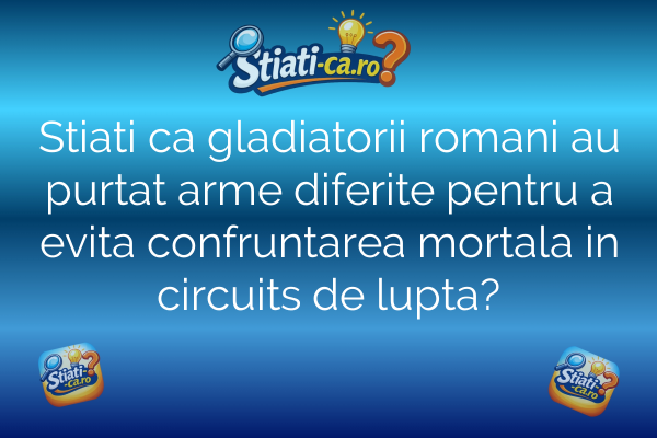 Stiati ca gladiatorii romani au purtat arme diferite pentru a evita confruntarea mortala in circuits de lupta?