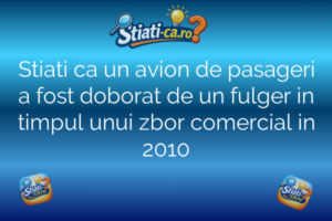 Stiati ca un avion de pasageri a fost doborat de un fulger in timpul unui zbor comercial in 2010