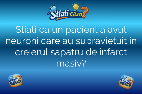 Stiati ca un pacient a avut neuroni care au supravietuit in creierul sapatru de infarct masiv?