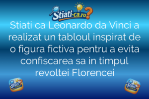 Stiati ca Leonardo da Vinci a realizat un tabloul inspirat de o figura fictiva pentru a evita confiscarea sa in timpul revoltei Florencei
