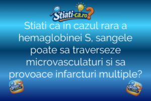 Stiati ca in cazul rara a hemaglobinei S, sangele poate sa traverseze microvasculaturi si sa provoace infarcturi multiple?