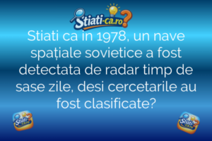 Stiati ca in 1978, un nave spațiale sovietice a fost detectata de radar timp de sase zile, desi cercetarile au fost clasificate?