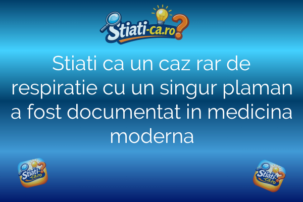 Stiati ca un caz rar de respiratie cu un singur plaman a fost documentat in medicina moderna